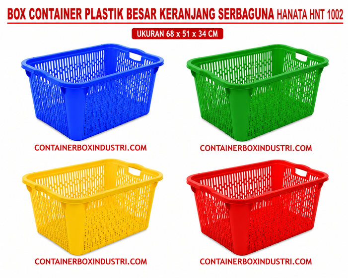 KERANJANG CONTAINER BOX PLASTIK SERBAGUNA HANATA TIPE HNT 1000, 1001 & 1002: Solusi Container Plastik Serbaguna Terbaik untuk Berbagai Kebutuhan Industri
